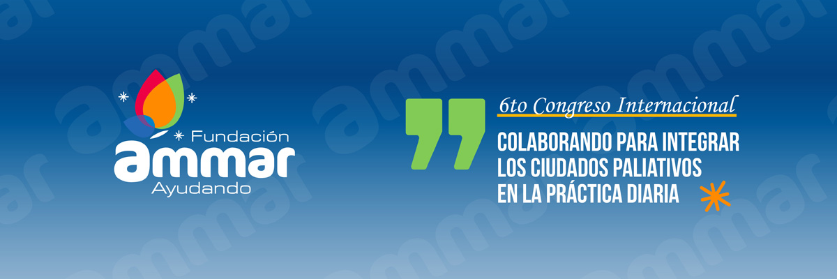 CONGRESO INTERNACIONAL DE CUIDADOS PALIATIVOS COLABORANDO PARA INTEGRAR LOS CUIDADOS PALIATIVOS EN LA PRCTICA DIARIA