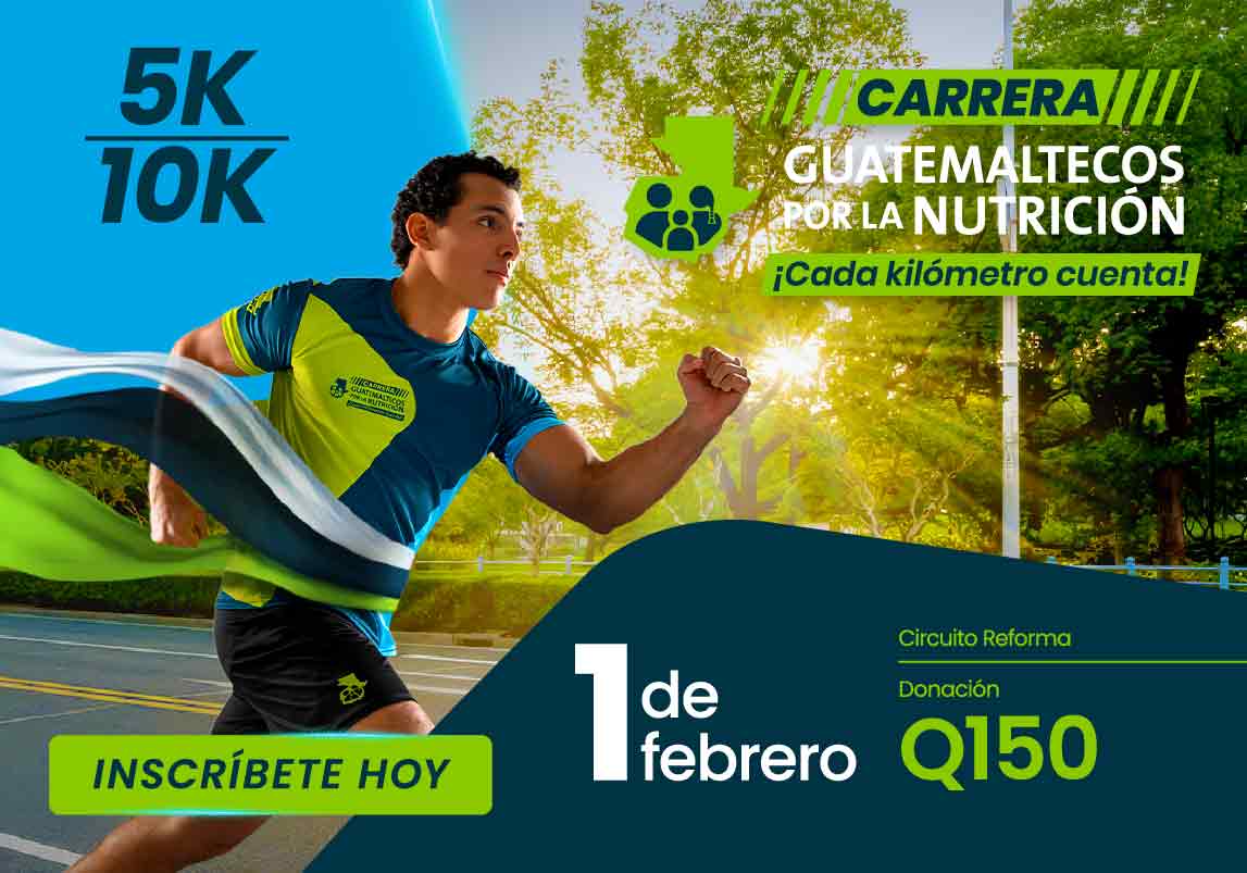 CARRERA 5K Y 10K GUATEMALTECOS POR LA NUTRICI�N