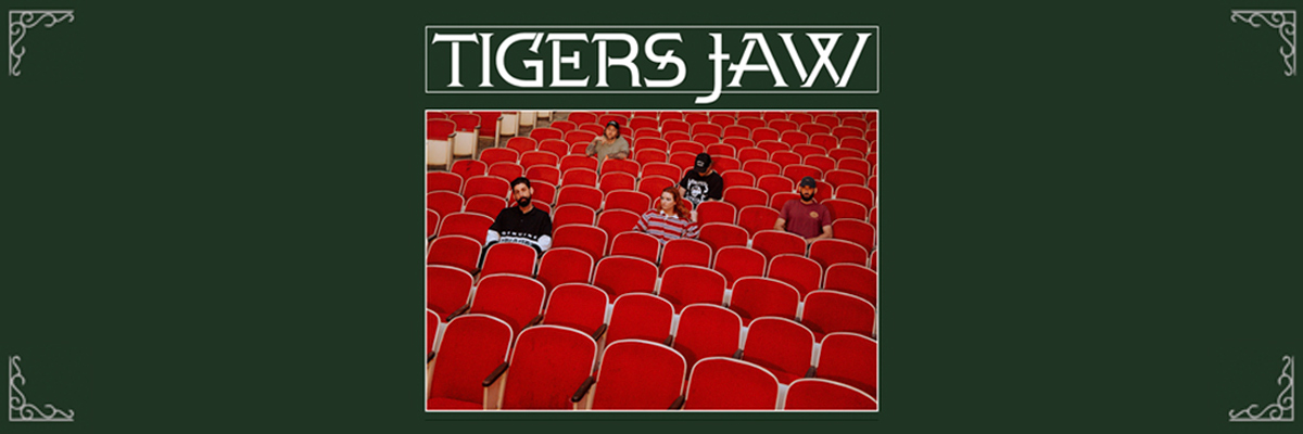 TIGERS JAW