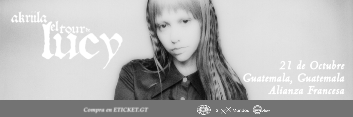 AKRIILA - LUCY TOUR