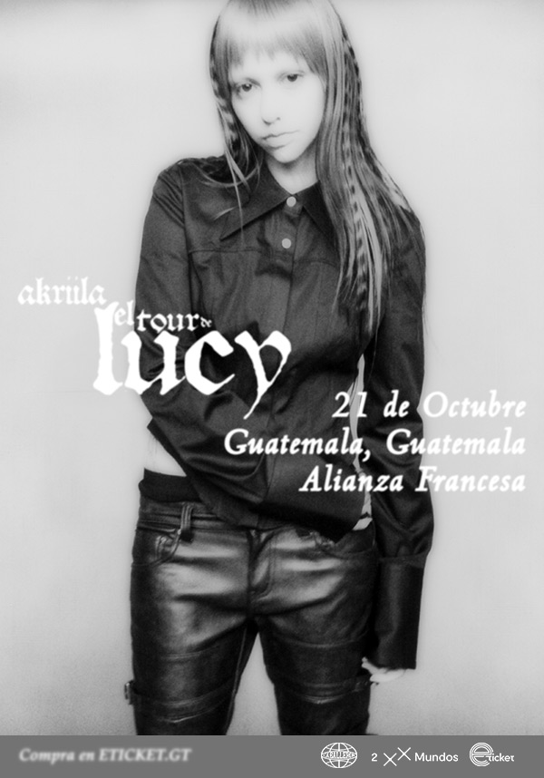 AKRIILA - LUCY TOUR