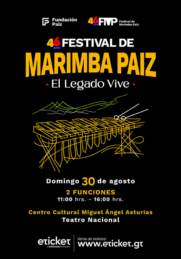 46 FESTIVAL DE MARIMBA PAIZ - LA MARIMBA DOBLE MAGISTRAL: EL LEGADO